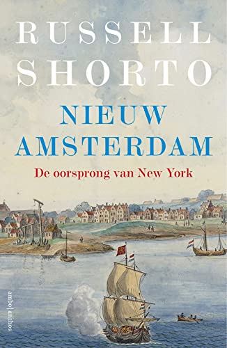 Nieuw Amsterdam: De oorsprong van New York von Ambo|Anthos